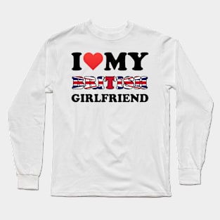 I Love My British Girlfriend Long Sleeve T-Shirt